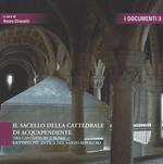 Il sacello della cattedrale di Acquapendente. Tra Canterbury e Roma la copia più antica del Santo Sepolcro