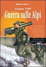 Giugno 1940. Guerra sulle Alpi