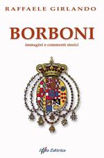 Borboni. Immagini e commenti storici