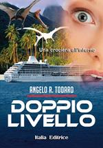 Doppio lievllo. Una crociera all'inferno