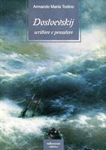 Dostoevskij scrittore e pensatore