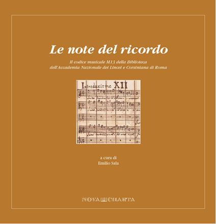 Le note del ricordo. Il codice musicale M13 della Biblioteca dell'Accademia Nazionale dei Lincei e Corsiniana di Roma - copertina