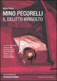 Mino Pecorelli. Il delitto irrisolto - Mary Pace - copertina