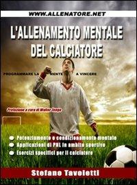 L' allenamento mentale del calciatore - Stefano Tavoletti - copertina