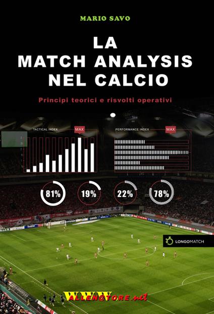 La match analysis nel calcio. Principi teorici e risvolti operativi - Mario Savo - copertina