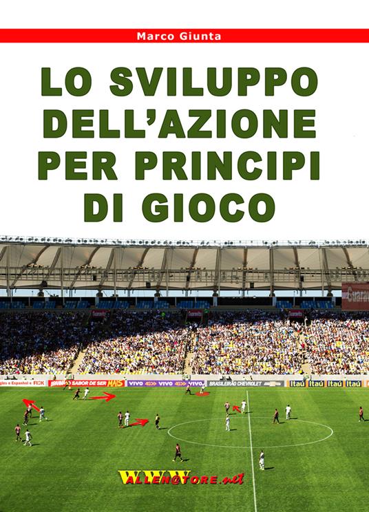 Lo sviluppo dell'azione per principi di gioco. Con DVD video - Marco Giunta - copertina