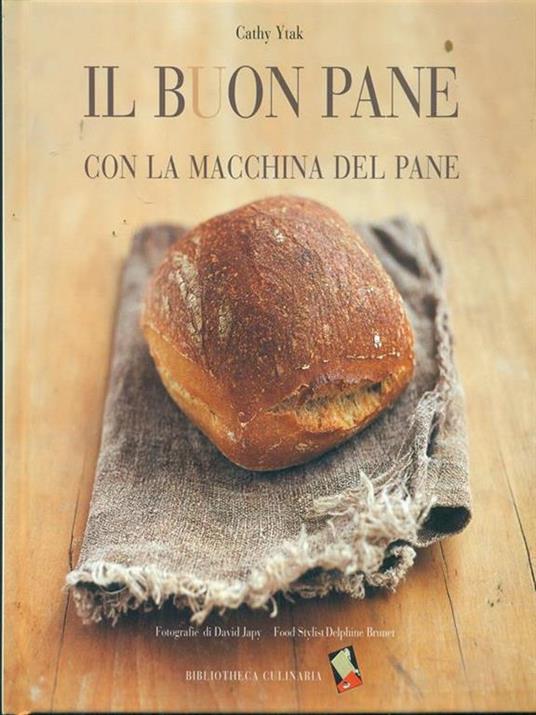 Il buon pane con la macchina del pane. Ediz. illustrata - Cathy Ytak - 4