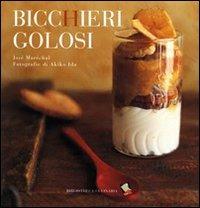 Bicchieri golosi. Ediz. illustrata - José Maréchal - copertina