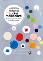 Manuale di cucina molecolare. Ediz. a colori