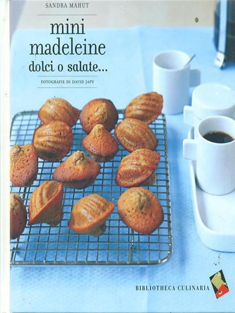 Mini madeleine. Dolci o salate... - Sandra Mahut - 6