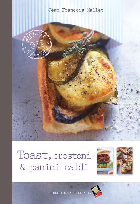 Toast, crostoni & panini caldi - Jean-François Mallet - copertina