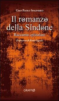 Il romanzo della Sindone - Gian Paolo Spaliviero - copertina