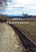 Breve, troppo breve