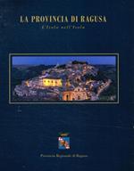 La provincia di Ragusa. L'isola nell'isola