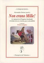 Non erano Mille! Le memorie di Peppino Garibaldi rivisitate da un cronista poco attendibile