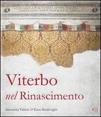 Viterbo nel Rinascimento - Simonetta Valtieri,Enzo Bentivoglio - copertina