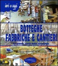 Botteghe, fabbriche e cantieri