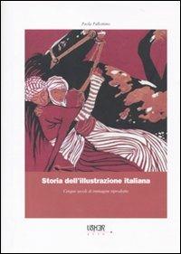 La storia dell'illustrazione italiana. Dal medioevo al XX secolo