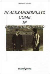 In Alexanderplatz come in piazza del Duomo - Domenico Scrivano - copertina