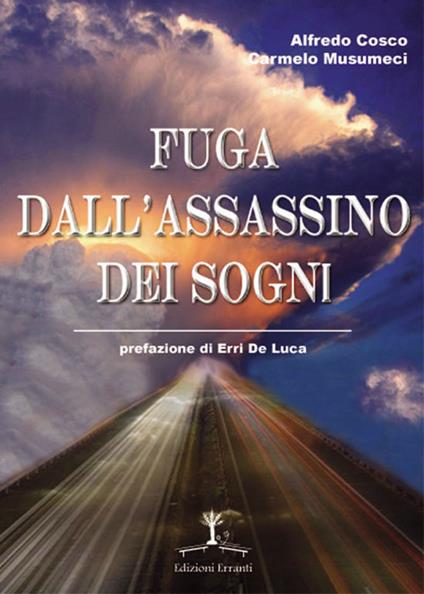 Fuga dall'assassino dei sogni - Alfredo Cosco,Carmelo Musumeci - copertina