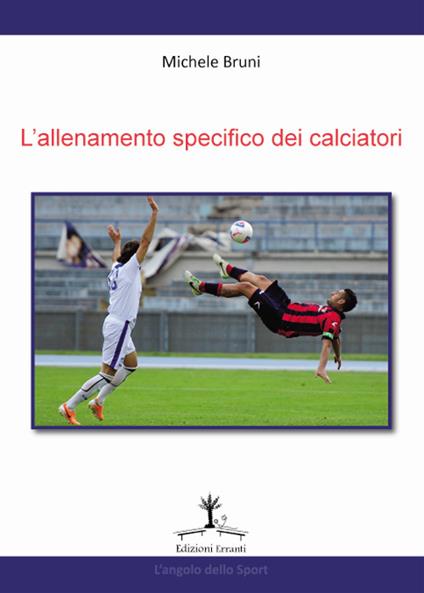 L'allenamento specifico dei calciatori - Michele Bruni - copertina