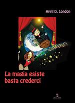 La magia esiste basta crederci