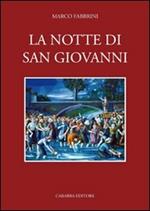 La notte di San Giovanni. Etnografia di una festa popolare abruzzese. Norma e mutamento a Civitella Roveto