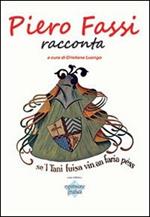 Piero Fassi racconta. Ediz. illustrata