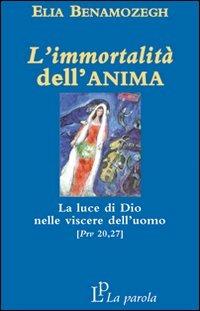 L'immortalità dell'anima. La luce di Dio nelle viscere dell'uomo (Prv 20,27) - Elia Benamozegh - copertina