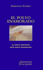 El polvo enamorado. Se cenere ritornerai sarà cenere innamorata