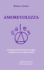 Amorevolezza. Il Gruppo Sales di psicoterapia integrata con la spiritualità