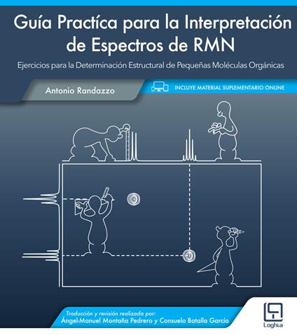 Guía practíca para la interpretación de espectros de RMN. Ejercicios para la determinación estructural de pequeñas moléculas orgánicas. Con Contenuto digitale per accesso on line - Antonio Randazzo - copertina