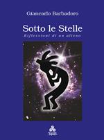 Sotto le stelle. Riflessioni di un alieno