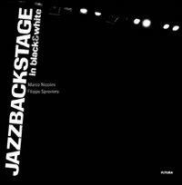 Jazzbackstage in black&white - Mario Nicolini,Filippo Sproviero - copertina