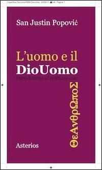 L' uomo e il Diouomo. Introduzione al cristianesimo - Justin Popovic - copertina