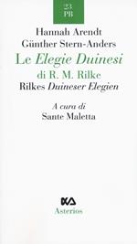 Le Elegie duinesi di R. M. Rilke. Ediz. italiana e tedesca