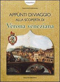 Appunti di viaggio alla scoperta di Verona veneziana. I giocastoria. Con gadget - Margherita Sboarina - copertina