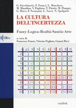 La cultura dell'incertezza. Fuzzy-logica-realtà-sanità-arte