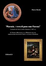 Piacenzia, è terra di passo come Fiorenza. Il Tondo di Botticelli e la Madonna dei fusi ambasciatori piacentini d'arte e cultura in Giappone