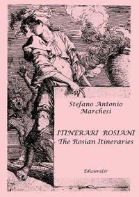 Itinerari rosiani-The rosian itineraries - Stefano Marchesi - copertina