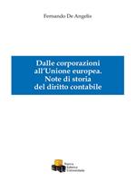 Dalle corporazioni all'Unione Europea. Note di storia del diritto contabile