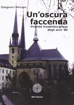 Un' oscura faccenda. Vicenda lussemburghese degli anni '80