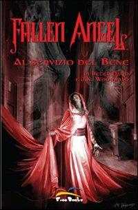 Fallen angel. Vol. 1: Al servizio del bene. - Peter David,J. K. Woodward - copertina