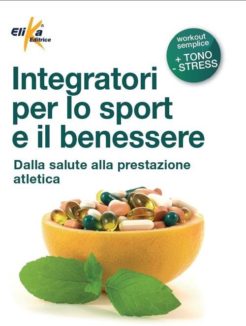 Integratori per lo sport e il benessere - Marco Ceriani - copertina