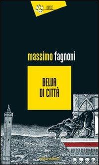 Belva di città - Massimo Fagnoni - copertina