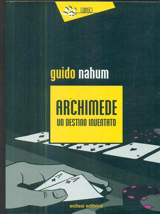 Archimede un destino inventato - Guido Nahum - 2