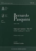 Bernardo Pasquini (1637-1710). Opere per tastiera. Vol. 4: S.B.P.K. Landsberg 215. Parte III