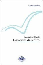 L' assenza di centro