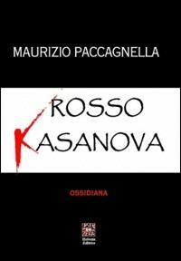 Rosso Kasanova - Maurizio Paccagnella - copertina