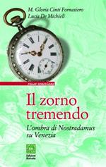 Il zorno tremendo. L'ombra di Nostradamus su Venezia